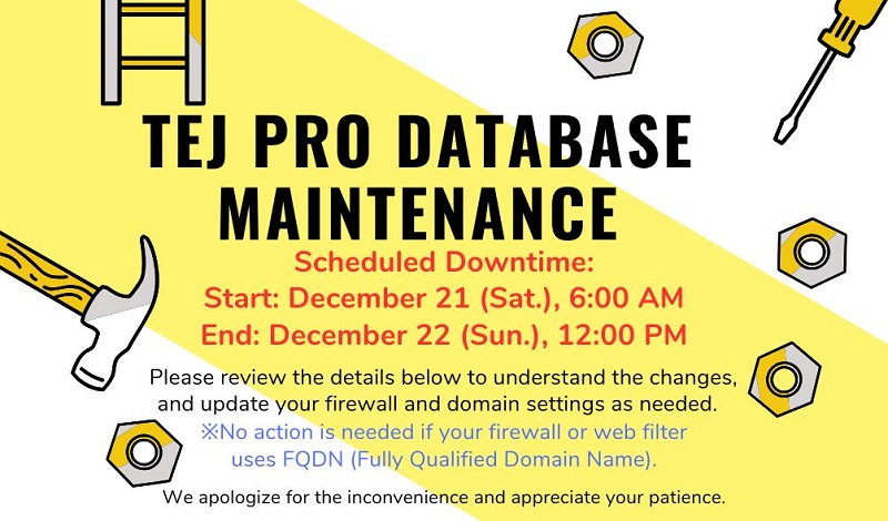 12/21 TEJ Pro system maintenance